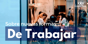 Sobre nuevas formas de trabajar