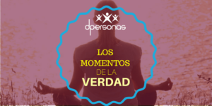 los momentos de la verdad - coaching ejecutivo